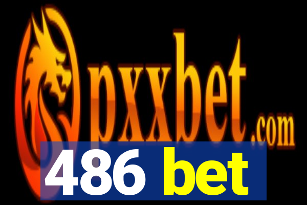 486 bet